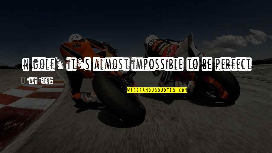 Anders Dragon Age Quotes By Yani Tseng: In golf, it's almost impossible to be perfect Anders Dragon Age Quotes By Yani Tseng: In golf, it's almost impossible to be perfect