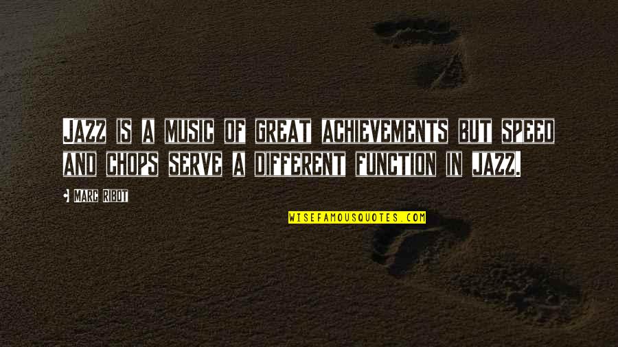 Anders Lee Quotes By Marc Ribot: Jazz is a music of great achievements but Anders Lee Quotes By Marc Ribot: Jazz is a music of great achievements but