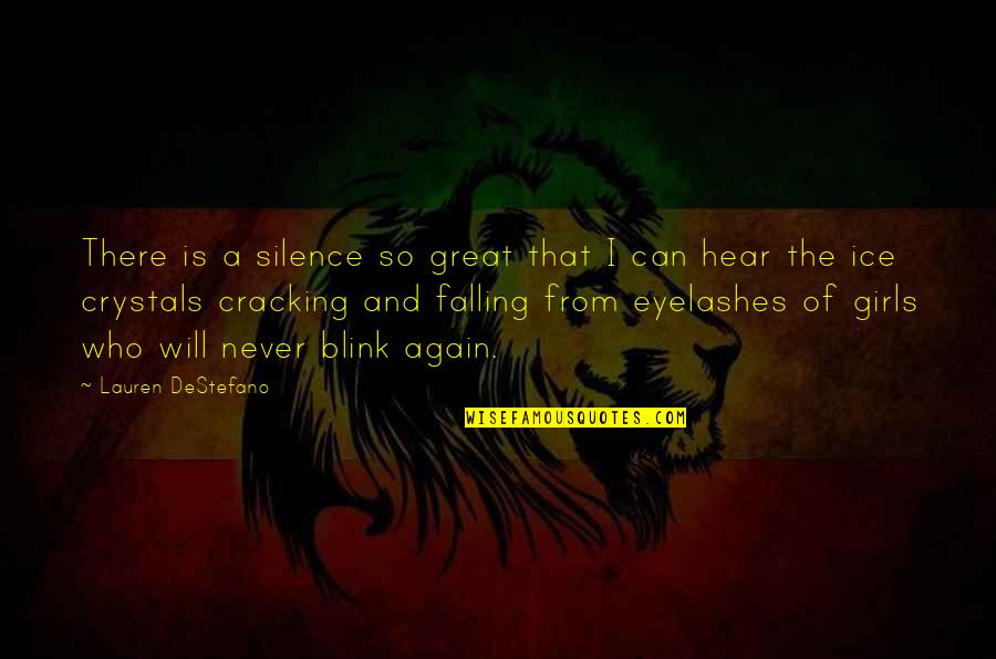 Andhika Ussy Quotes By Lauren DeStefano: There is a silence so great that I Andhika Ussy Quotes By Lauren DeStefano: There is a silence so great that I