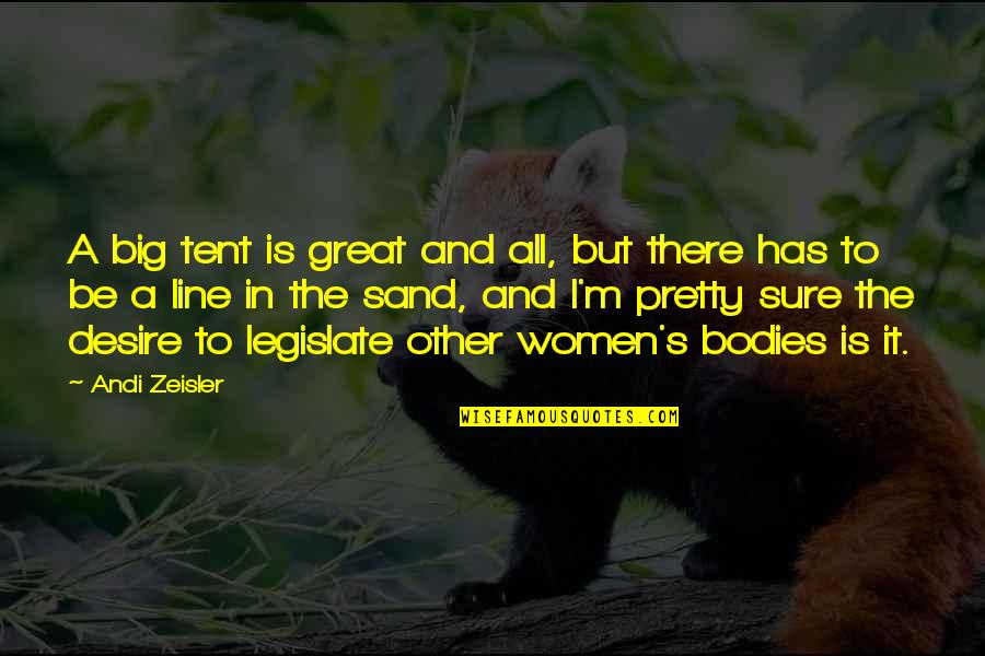 Andi Quotes By Andi Zeisler: A big tent is great and all, but
