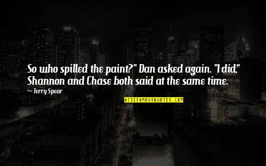 Andjelika Simic Glumica Quotes By Terry Spear: So who spilled the paint?" Dan asked again.