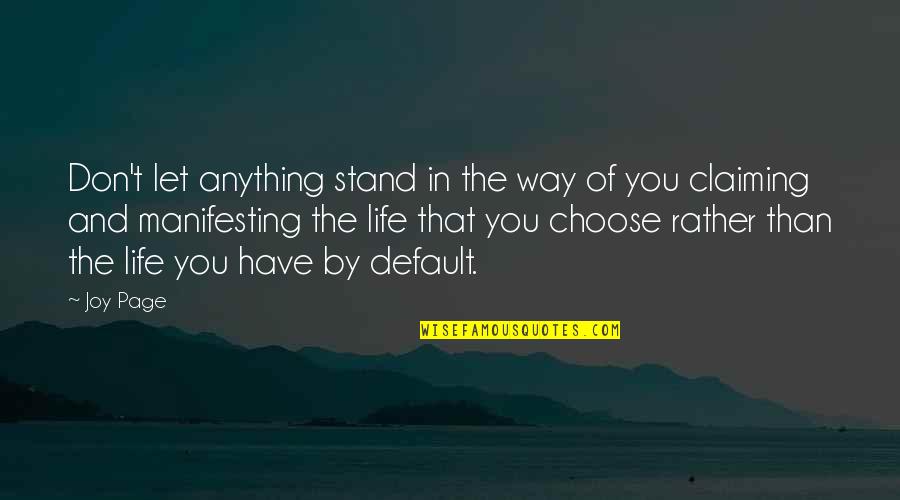 Andopawatchigan Quotes By Joy Page: Don't let anything stand in the way of