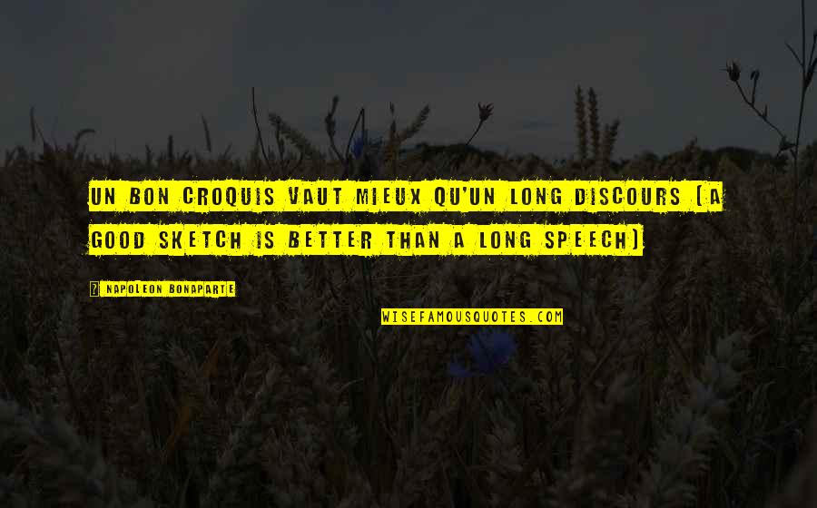 Andr Rieu Quotes By Napoleon Bonaparte: Un bon croquis vaut mieux qu'un long discours Andr Rieu Quotes By Napoleon Bonaparte: Un bon croquis vaut mieux qu'un long discours
