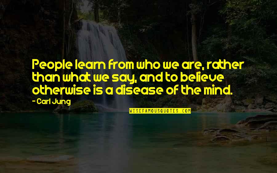 Andre Leon Talley Fashion Quotes By Carl Jung: People learn from who we are, rather than