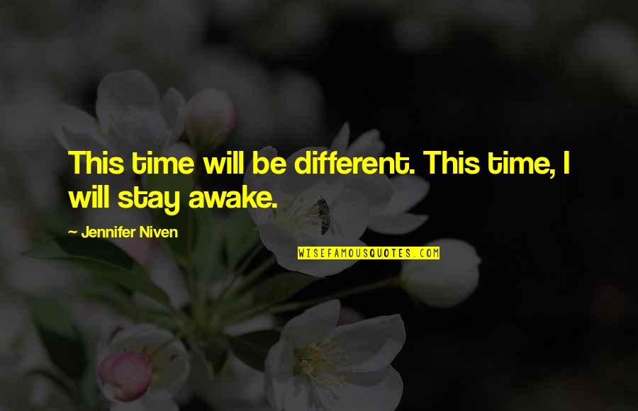 Andre Rieu Quotes By Jennifer Niven: This time will be different. This time, I