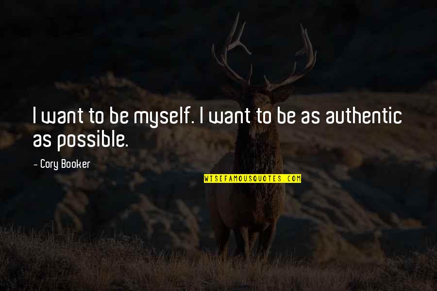 Andreescu Australian Quotes By Cory Booker: I want to be myself. I want to
