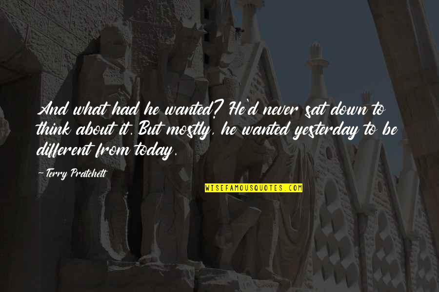 Andreev Adrian Quotes By Terry Pratchett: And what had he wanted? He'd never sat