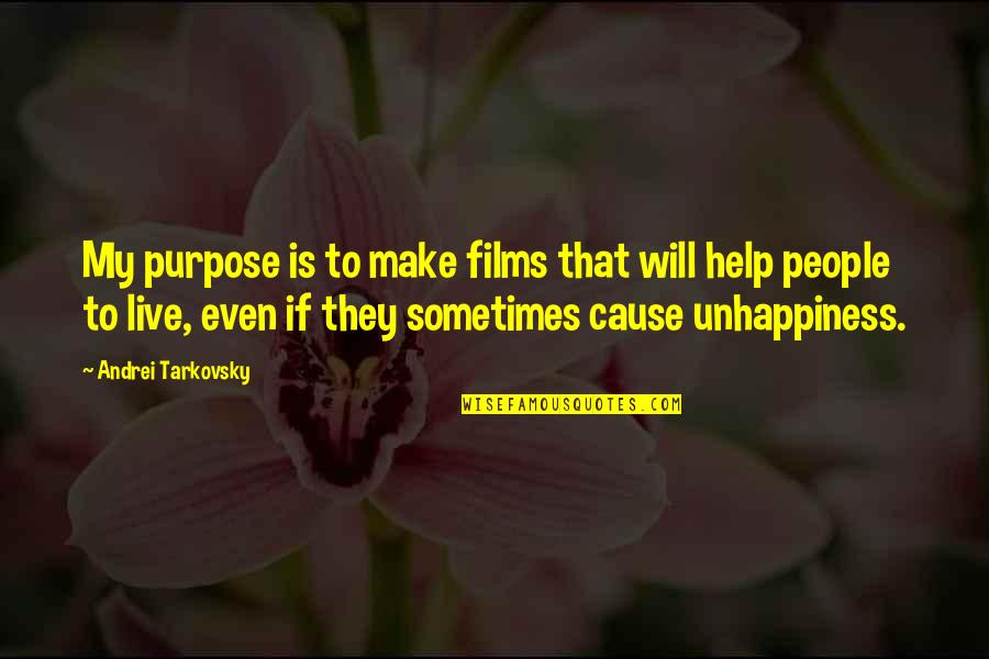 Andrei's Quotes By Andrei Tarkovsky: My purpose is to make films that will