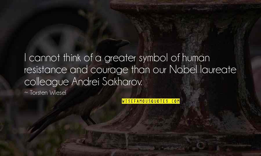 Andrei's Quotes By Torsten Wiesel: I cannot think of a greater symbol of