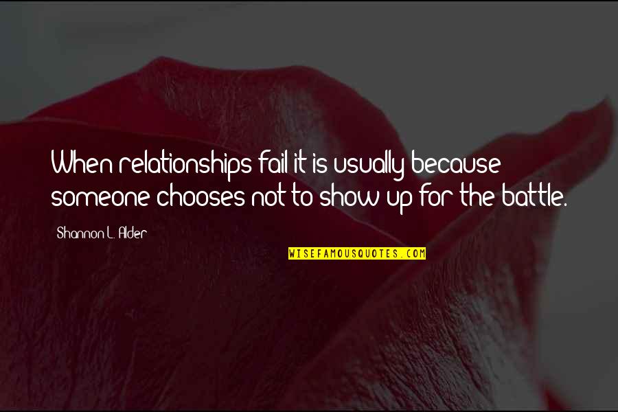 Andrejcova Quotes By Shannon L. Alder: When relationships fail it is usually because someone Andrejcova Quotes By Shannon L. Alder: When relationships fail it is usually because someone
