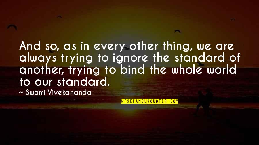 Andretti Thrill Quotes By Swami Vivekananda: And so, as in every other thing, we