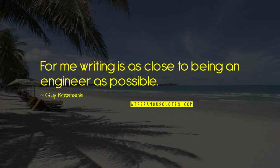 Andrew Lam Quotes By Guy Kawasaki: For me writing is as close to being
