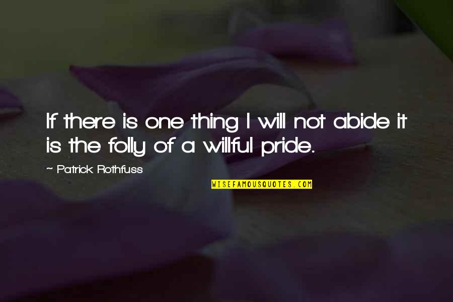 Andrez Babii Quotes By Patrick Rothfuss: If there is one thing I will not