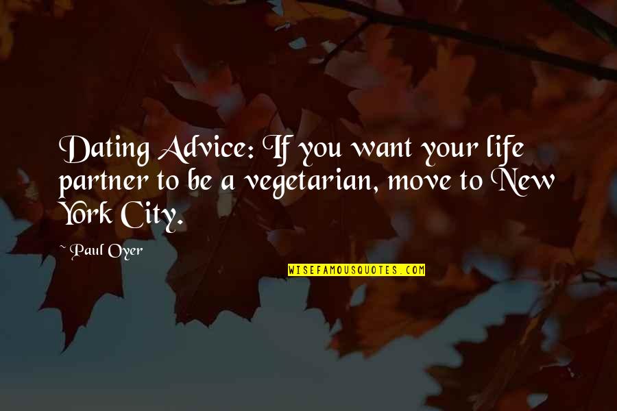 Andrikopoulos Patra Quotes By Paul Oyer: Dating Advice: If you want your life partner