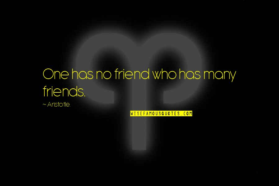 Android App Display Quotes By Aristotle.: One has no friend who has many friends.