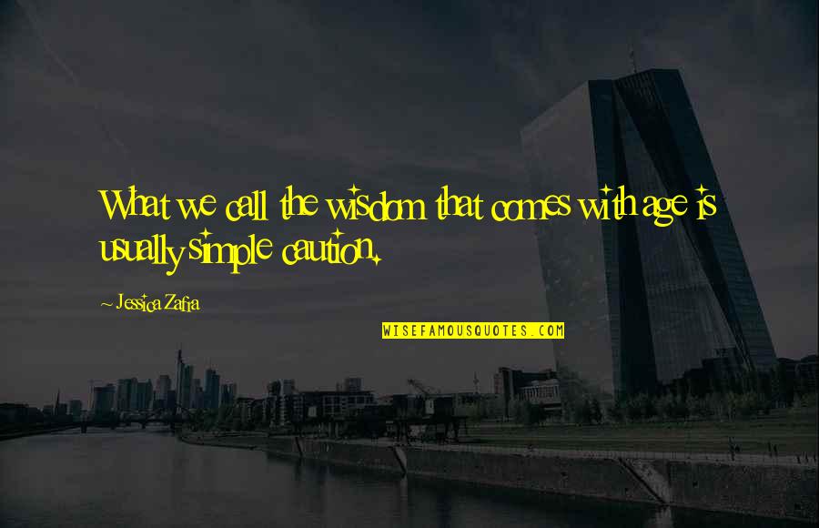 Andthen Quotes By Jessica Zafra: What we call the wisdom that comes with