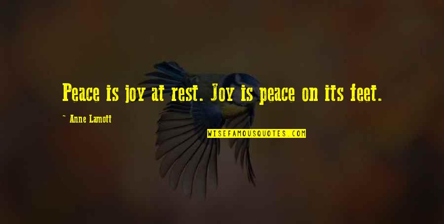 Andwelldressed Quotes By Anne Lamott: Peace is joy at rest. Joy is peace