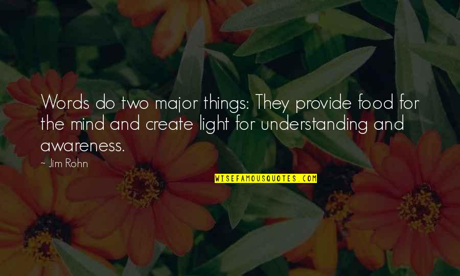 Andwelldressed Quotes By Jim Rohn: Words do two major things: They provide food