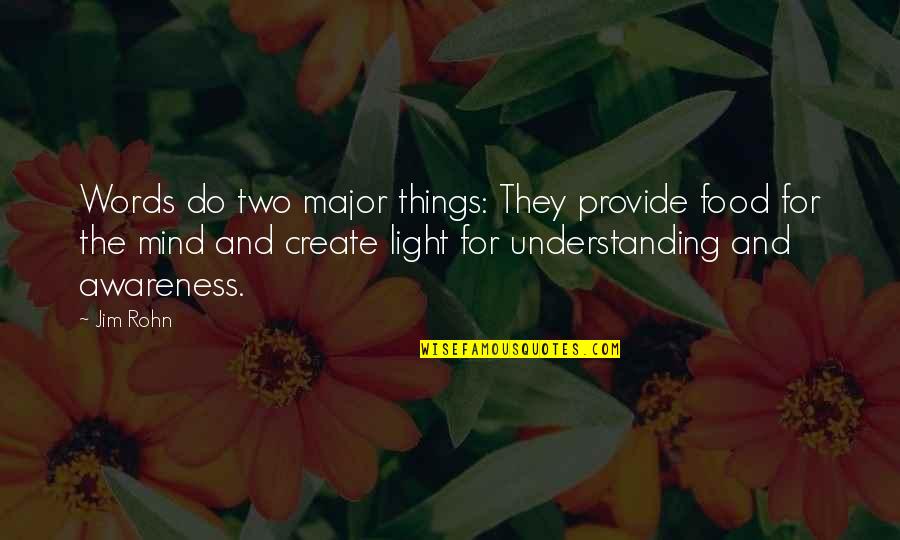 Andwelldressed Quotes By Jim Rohn: Words do two major things: They provide food Andwelldressed Quotes By Jim Rohn: Words do two major things: They provide food