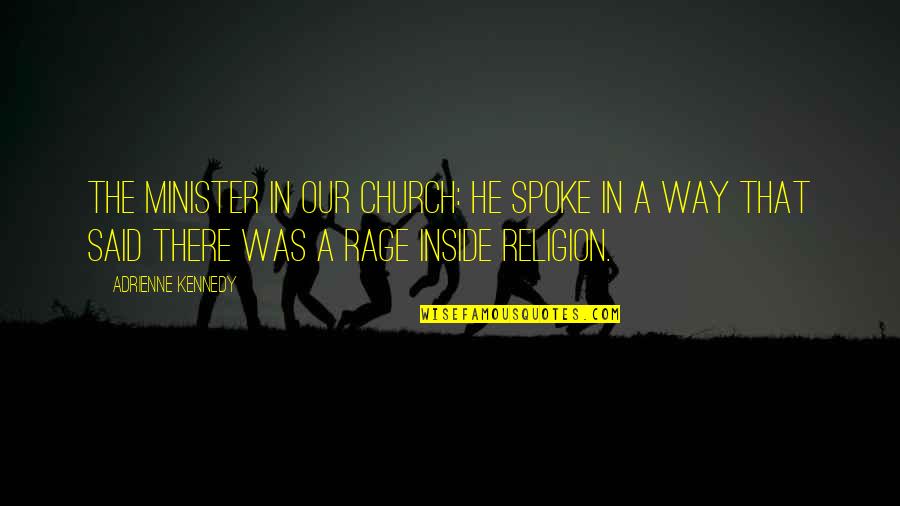 Andy And April Quotes By Adrienne Kennedy: The minister in our church: He spoke in Andy And April Quotes By Adrienne Kennedy: The minister in our church: He spoke in