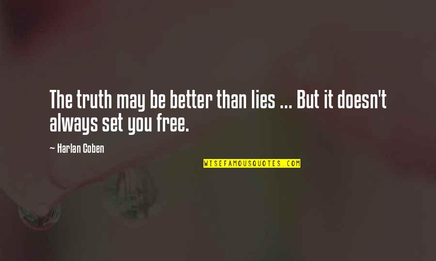 Andy Dwyer April Ludgate Quotes By Harlan Coben: The truth may be better than lies ...