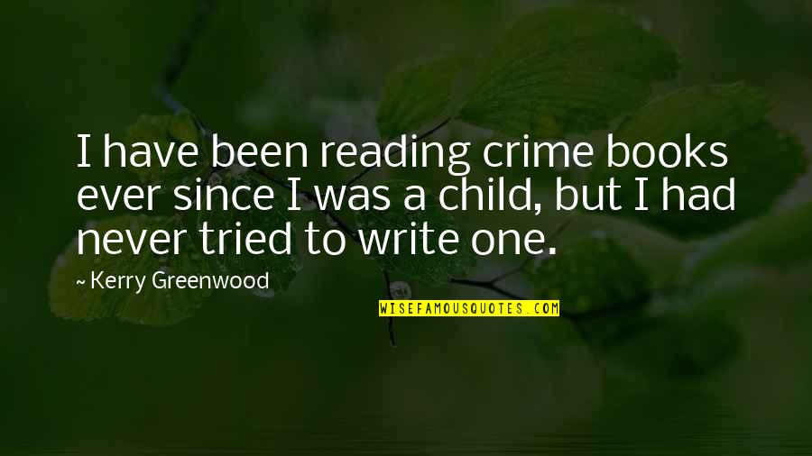 Andy Landers Quotes By Kerry Greenwood: I have been reading crime books ever since