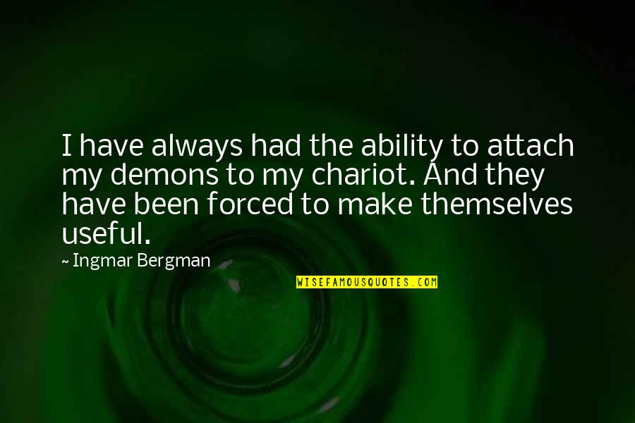 Andy Mcnab Quotes By Ingmar Bergman: I have always had the ability to attach