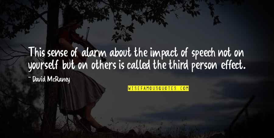 Andy Warn Minutes Quotes By David McRaney: This sense of alarm about the impact of