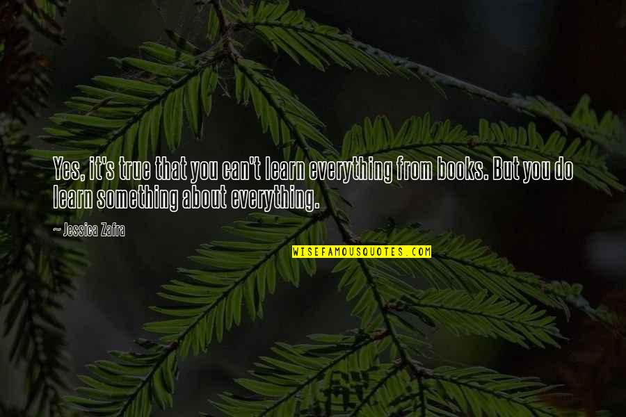 Anelisa Quotes By Jessica Zafra: Yes, it's true that you can't learn everything Anelisa Quotes By Jessica Zafra: Yes, it's true that you can't learn everything