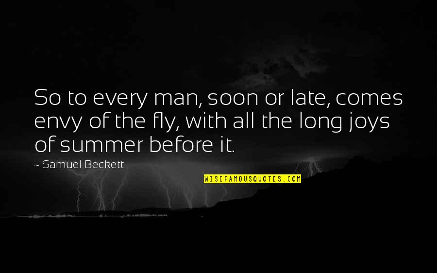 Anenberg Photography Quotes By Samuel Beckett: So to every man, soon or late, comes