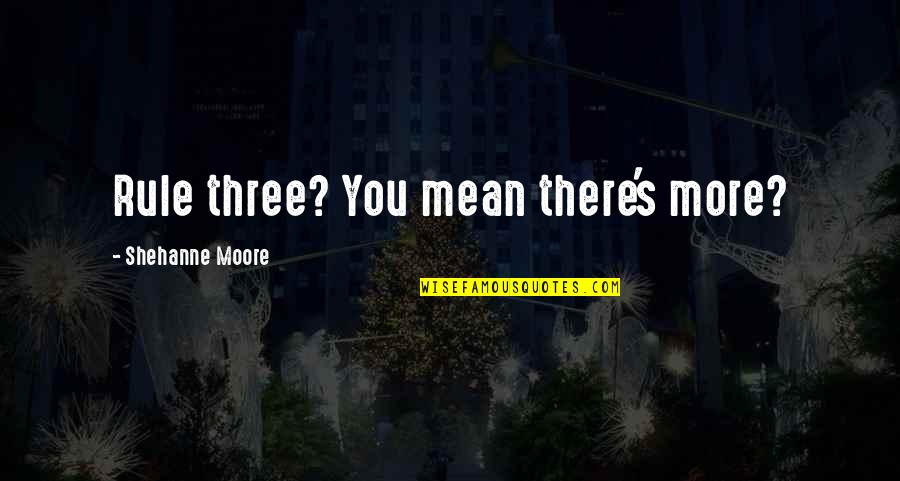 Anesthesia Movie Quotes By Shehanne Moore: Rule three? You mean there's more? Anesthesia Movie Quotes By Shehanne Moore: Rule three? You mean there's more?