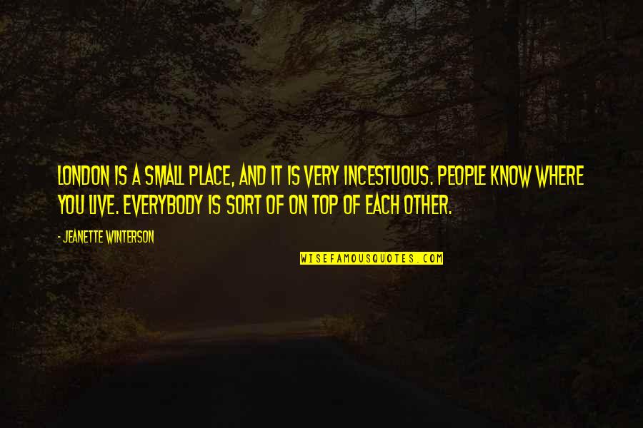 Anette Quotes By Jeanette Winterson: London is a small place, and it is