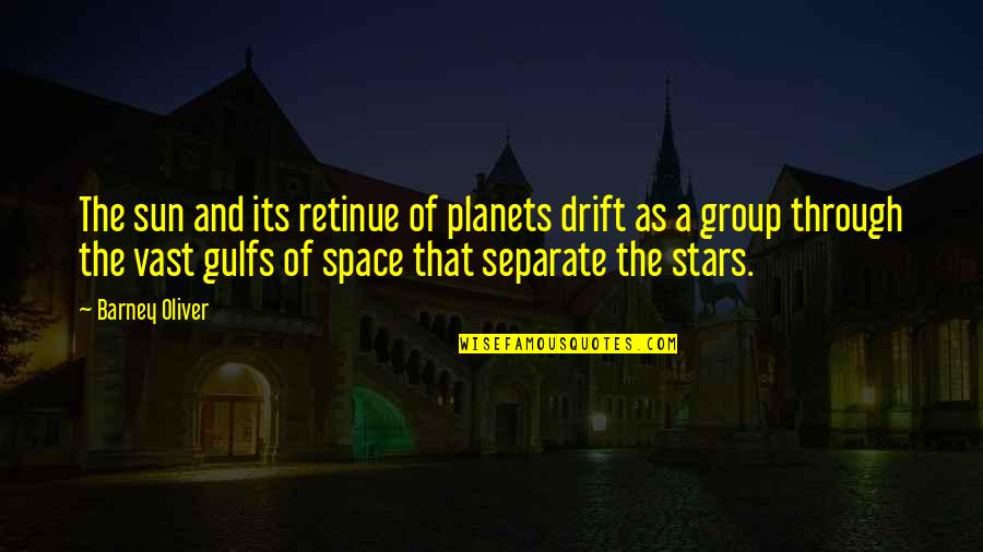 Ang Love Ko Sayo Parang Quotes By Barney Oliver: The sun and its retinue of planets drift