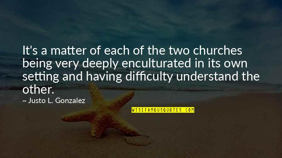 Ang Pag Ibig Funny Quotes By Justo L. Gonzalez: It's a matter of each of the two Ang Pag Ibig Funny Quotes By Justo L. Gonzalez: It's a matter of each of the two
