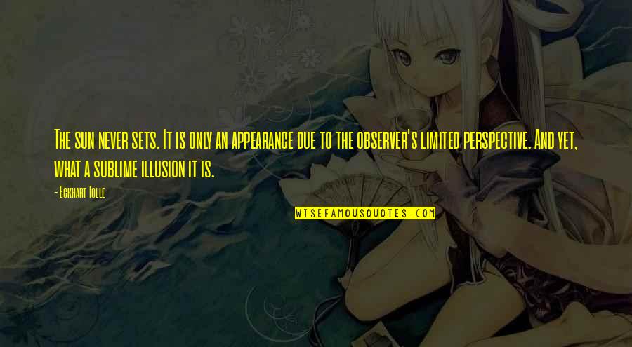 Ang Pagbabago Quotes By Eckhart Tolle: The sun never sets. It is only an Ang Pagbabago Quotes By Eckhart Tolle: The sun never sets. It is only an