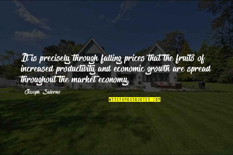 Ang Tunay Na Gwapo Quotes By Joseph Salerno: It is precisely through falling prices that the