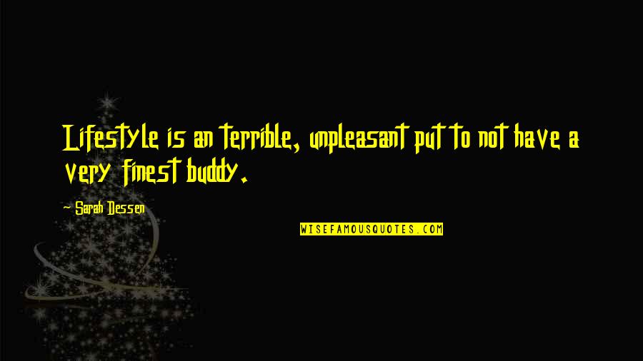 Ang Tunay Na Tropa Quotes By Sarah Dessen: Lifestyle is an terrible, unpleasant put to not