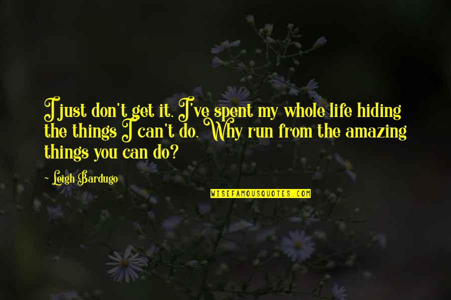Ang Utang Na Loob Quotes By Leigh Bardugo: I just don't get it. I've spent my Ang Utang Na Loob Quotes By Leigh Bardugo: I just don't get it. I've spent my