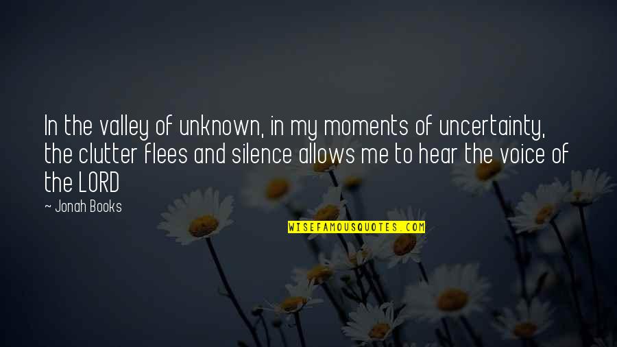 Angeblich Synonyme Quotes By Jonah Books: In the valley of unknown, in my moments Angeblich Synonyme Quotes By Jonah Books: In the valley of unknown, in my moments