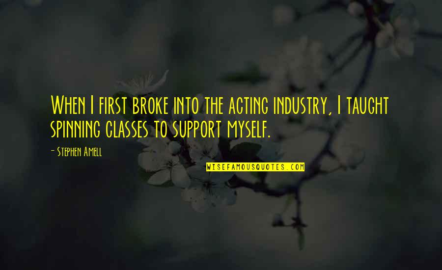 Angel Face Devil Thoughts Quotes By Stephen Amell: When I first broke into the acting industry,