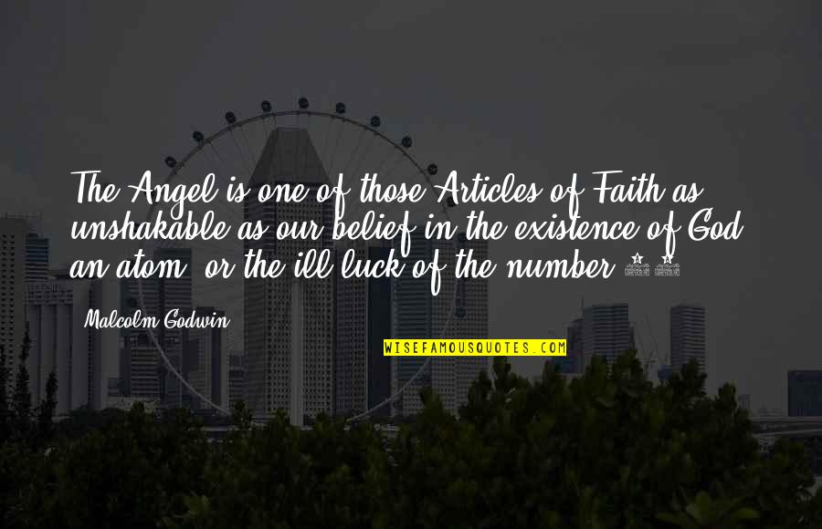 Angel Of God Quotes By Malcolm Godwin: The Angel is one of those Articles of