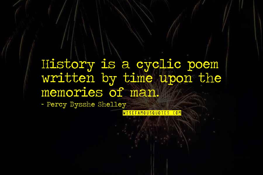 Angel Protection Quotes By Percy Bysshe Shelley: History is a cyclic poem written by time