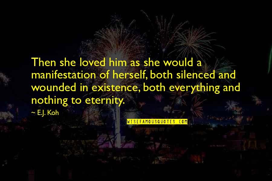 Angel Vs Demon Quotes By E.J. Koh: Then she loved him as she would a