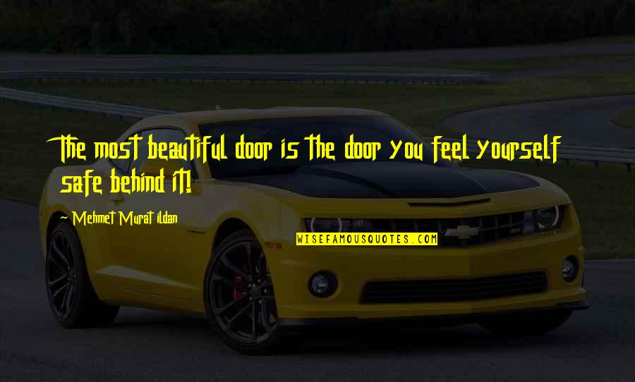 Angelfall Raffe Quotes By Mehmet Murat Ildan: The most beautiful door is the door you