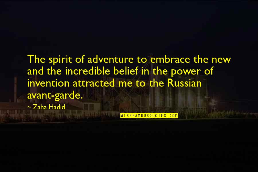 Angelina Jolie Beyond Borders Quotes By Zaha Hadid: The spirit of adventure to embrace the new