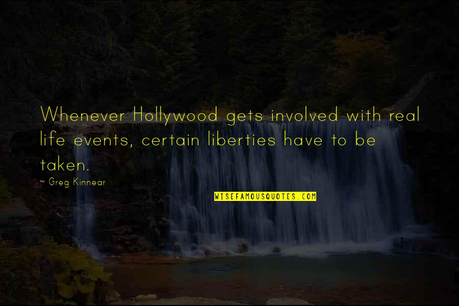 Angelorum Bookstore Quotes By Greg Kinnear: Whenever Hollywood gets involved with real life events,