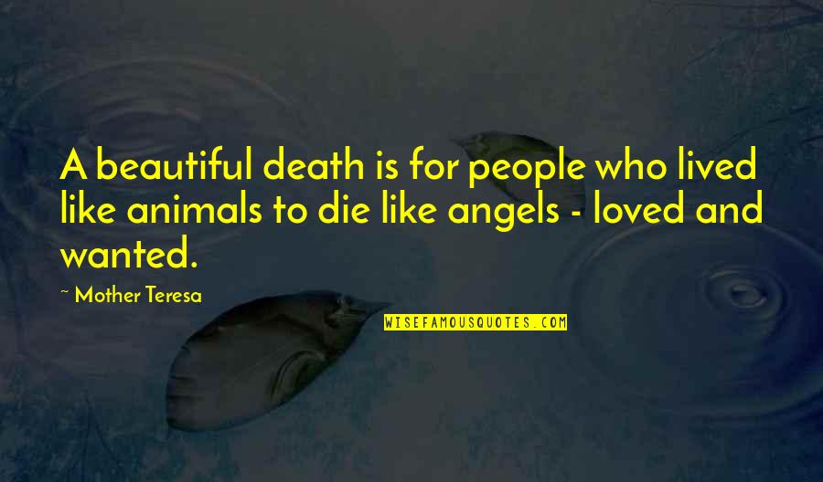 Angels And Death Quotes By Mother Teresa: A beautiful death is for people who lived
