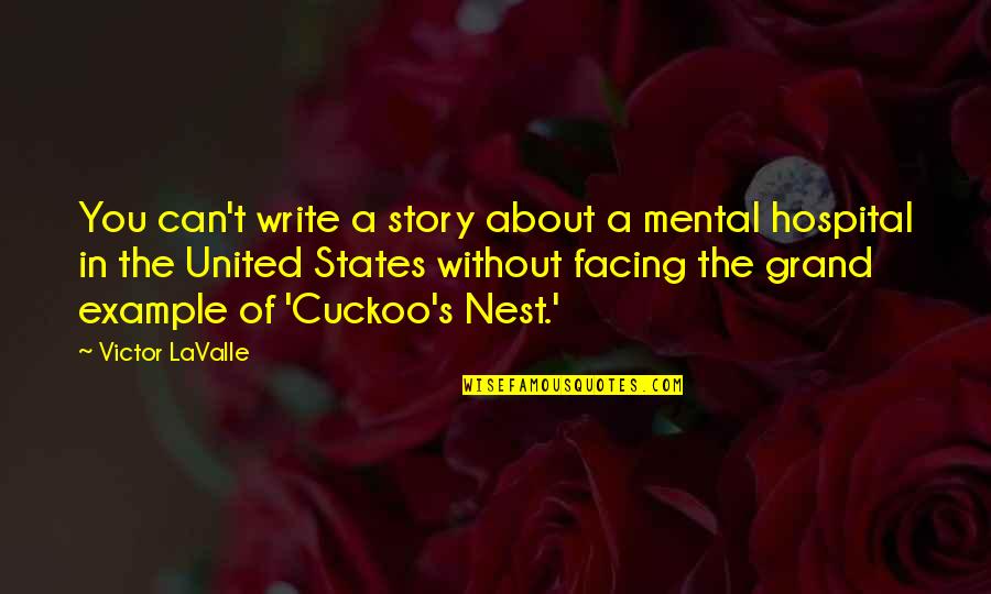 Angels And Demons Tattoo Quotes By Victor LaValle: You can't write a story about a mental