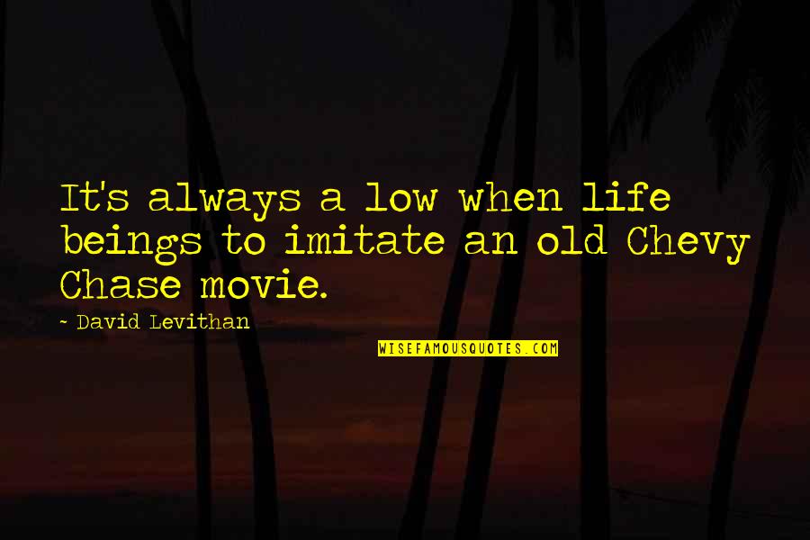 Angels In Manhattan Quotes By David Levithan: It's always a low when life beings to