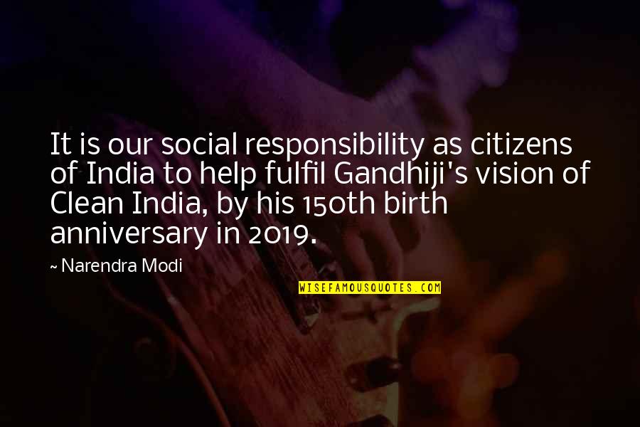 Angenos Pizza Quotes By Narendra Modi: It is our social responsibility as citizens of Angenos Pizza Quotes By Narendra Modi: It is our social responsibility as citizens of